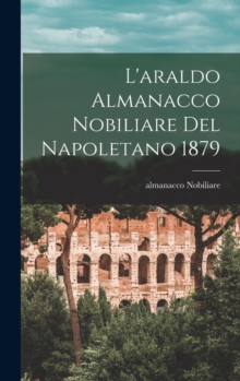 Image for L'araldo Almanacco Nobiliare Del Napoletano 1879