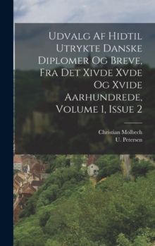 Image for Udvalg Af Hidtil Utrykte Danske Diplomer Og Breve, Fra Det Xivde Xvde Og Xvide Aarhundrede, Volume 1, Issue 2