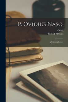 Image for P. Ovidius Naso : Metamorphoses