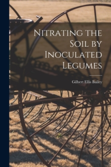 Image for Nitrating the Soil by Inoculated Legumes