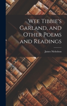 Image for Wee Tibbie's Garland, and Other Poems and Readings