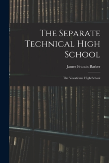 Image for The Separate Technical High School