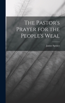 Image for The Pastor's Prayer for the People's Weal