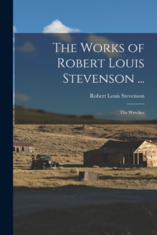 Image for The Works of Robert Louis Stevenson ... : The Wrecker