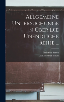 Image for Allgemeine Untersuchungen Uber Die Unendliche Reihe ...