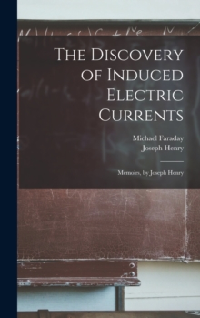 Image for The Discovery of Induced Electric Currents