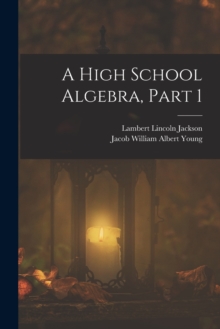 Image for A High School Algebra, Part 1