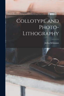 Image for Collotype and Photo-Lithography