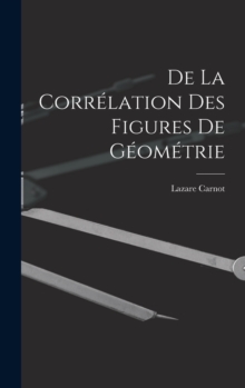 Image for De La Correlation Des Figures De Geometrie