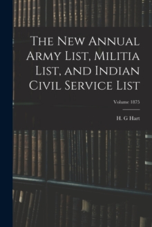 Image for The new Annual Army List, Militia List, and Indian Civil Service List; Volume 1875