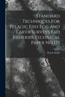 Image for Standard Techniques For Pelagic Fish Egg And Larva Surveys Fao Fisheries Technical Paper No 175