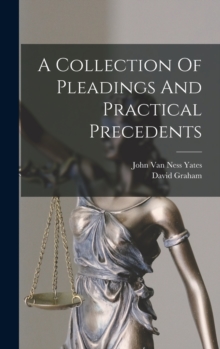 Image for A Collection Of Pleadings And Practical Precedents