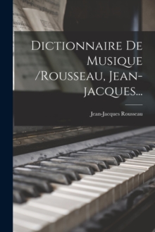 Image for Dictionnaire De Musique /rousseau, Jean-jacques...