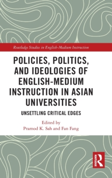 Image for Policies, Politics, and Ideologies of English-Medium Instruction in Asian Universities