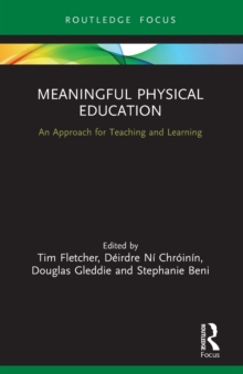 Meaningful Physical Education: An Approach for Teaching and Learning