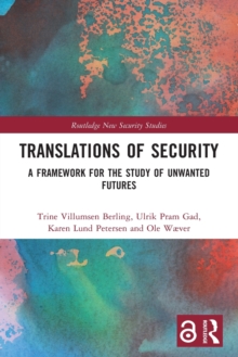 Translations of Security: A Framework for the Study of Unwanted Futures