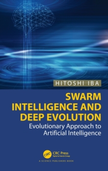 Swarm Intelligence and Deep Evolution: Evolutionary Approach to Artificial Intelligence