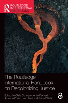 Image for The Routledge International Handbook on Decolonizing Justice