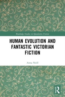 Image for Human Evolution and Fantastic Victorian Fiction