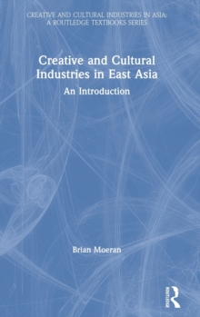 Image for Creative and Cultural Industries in East Asia