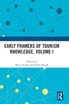 Image for Early framers of tourism knowledgeVolume I