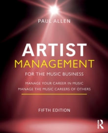 Image for Artist management for the music business  : manage your career in music, manage the music careers of others