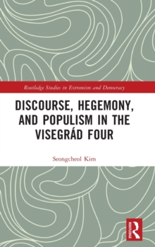 Image for Discourse, hegemony, and populism in the Visegrâad Four