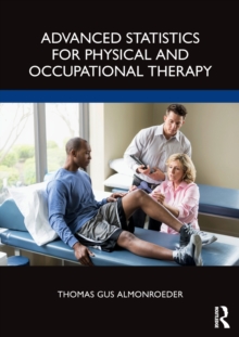 Image for Advanced Statistics for Physical and Occupational Therapy