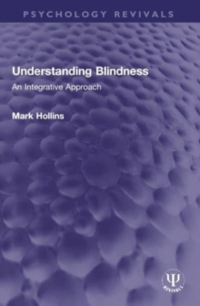 Understanding Blindness: An Integrative Approach