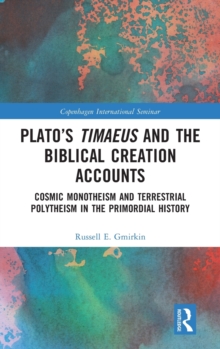 Image for Plato’s Timaeus and the Biblical Creation Accounts