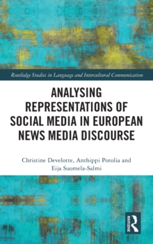 Image for Analysing representations of social media in European news media discourse