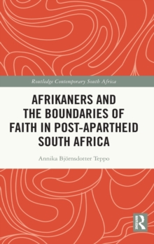 Afrikaners and the Boundaries of Faith in Post-Apartheid South Africa