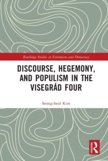 Discourse, Hegemony, and Populism in the Visegrad Four