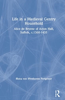 Life in a Medieval Gentry Household