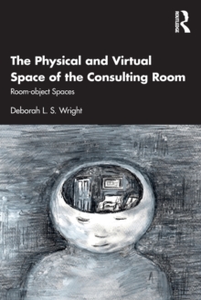 The Physical and Virtual Space of the Consulting Room: Room-object Spaces