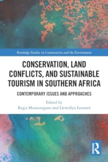 Image for Conservation, land conflicts and sustainable tourism in southern Africa  : contemporary issues and approaches