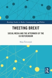 Image for Tweeting Brexit  : social media and the aftermath of the EU referendum