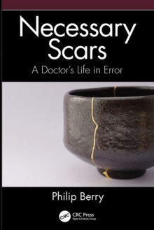 Necessary Scars: A Doctor’s Life in Error