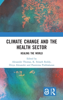 Climate Change and the Healthcare Sector in India: Heal the World