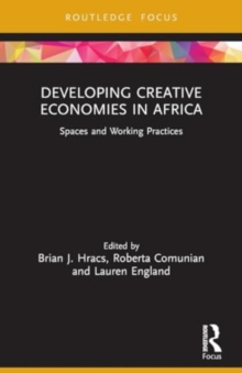 Image for Developing Creative Economies in Africa : Spaces and Working Practices