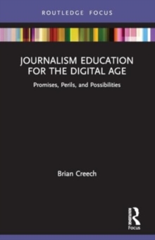 Image for Journalism Education for the Digital Age