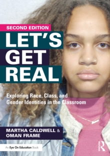 Let’s Get Real: Exploring Race, Class, and Gender Identities in the Classroom