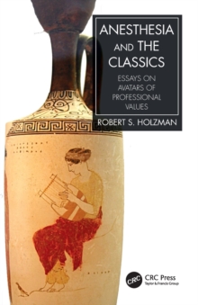 Anesthesia and the Classics