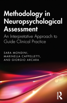 Methodology in Neuropsychological Assessment: An Interpretative Approach to Guide Clinical Practice