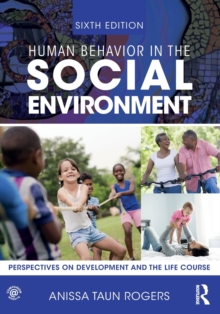 Image for Human Behavior in the Social Environment : Perspectives on Development and the Life Course