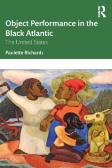 Object Performance in the Black Atlantic: The United States