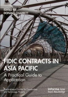 FIDIC Contracts in Asia Pacific: A Practical Guide to Application