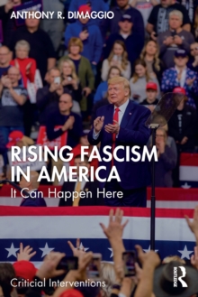 Rising Fascism in America: It Can Happen Here