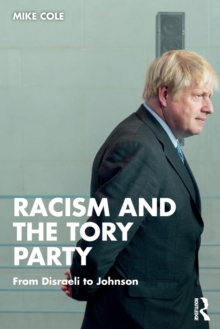 Racism and the Tory Party: From Disraeli to Johnson