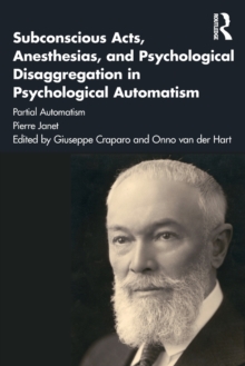 Subconscious Acts, Anesthesias and Psychological Disaggregation in Psychological Automatism: Partial Automatism